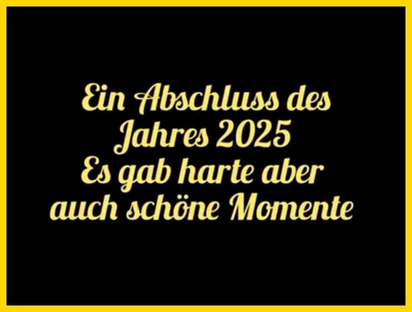 Das Jahr 2025 bot uns traurige und schöne Momente...